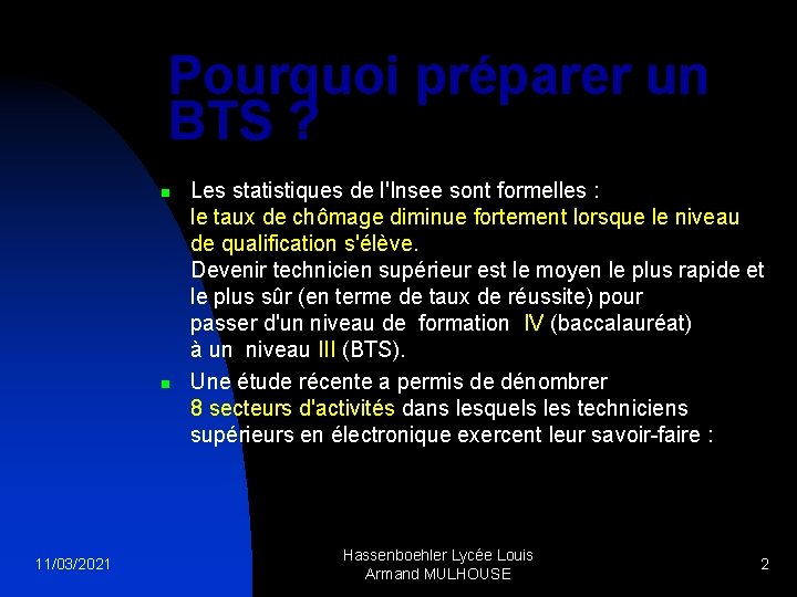 Pourquoi préparer un BTS ? n n 11/03/2021 Les statistiques de l'Insee sont formelles