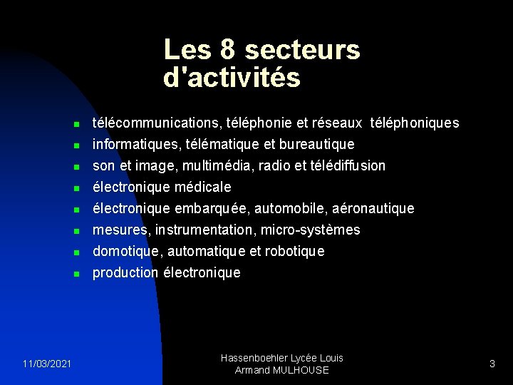 Les 8 secteurs d'activités n n n n 11/03/2021 télécommunications, téléphonie et réseaux téléphoniques