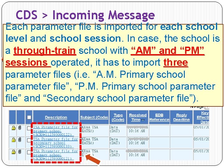 CDS > Incoming Message Each parameter file is imported for each school level and