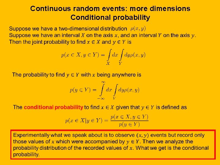 Continuous random events: more dimensions Conditional probability 