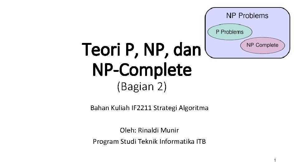 Teori P Np Dan Npcomplete Bagian 2 Bahan Teori P Np Dan Npcomplete Bagian 2 Bahan