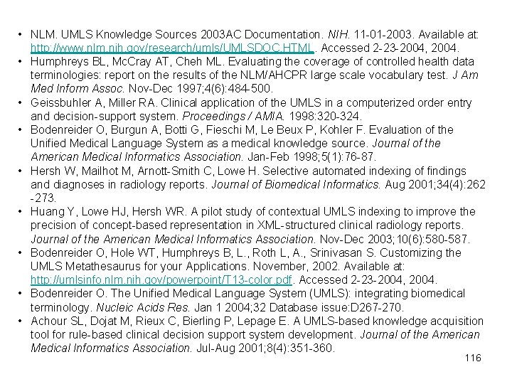  • NLM. UMLS Knowledge Sources 2003 AC Documentation. NIH. 11 -01 -2003. Available