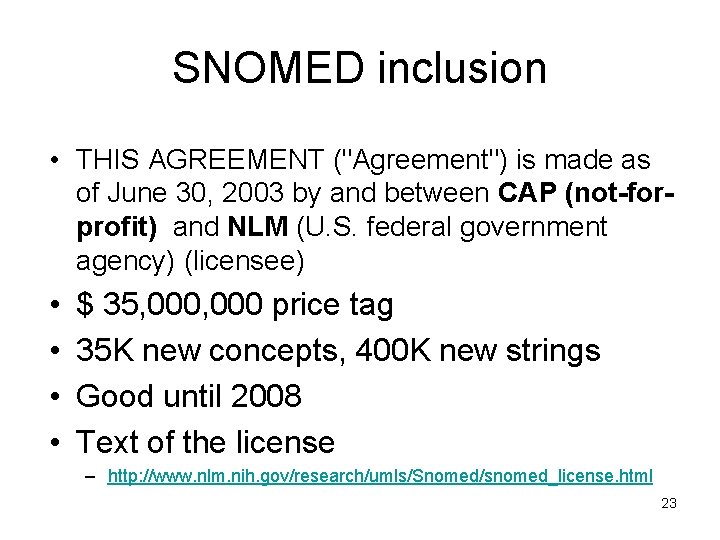 SNOMED inclusion • THIS AGREEMENT ("Agreement") is made as of June 30, 2003 by