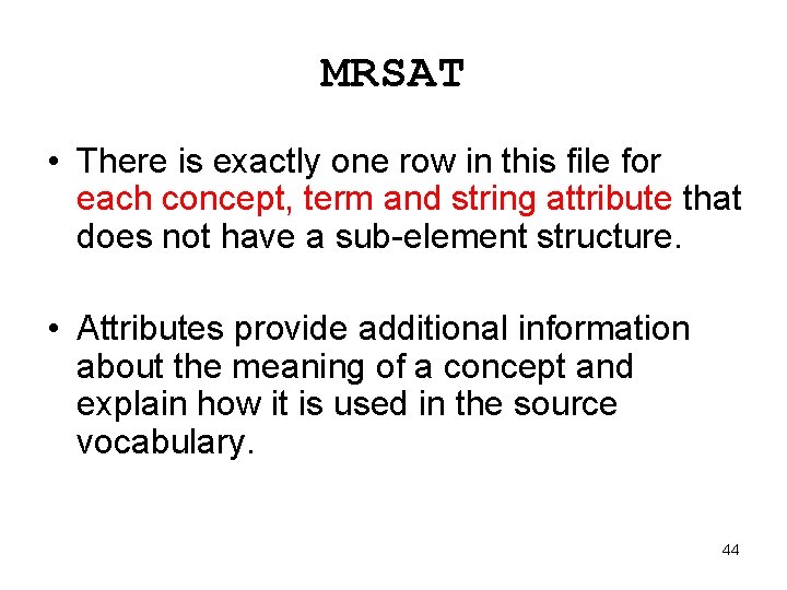 MRSAT • There is exactly one row in this file for each concept, term