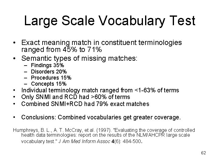 Large Scale Vocabulary Test • Exact meaning match in constituent terminologies ranged from 45%