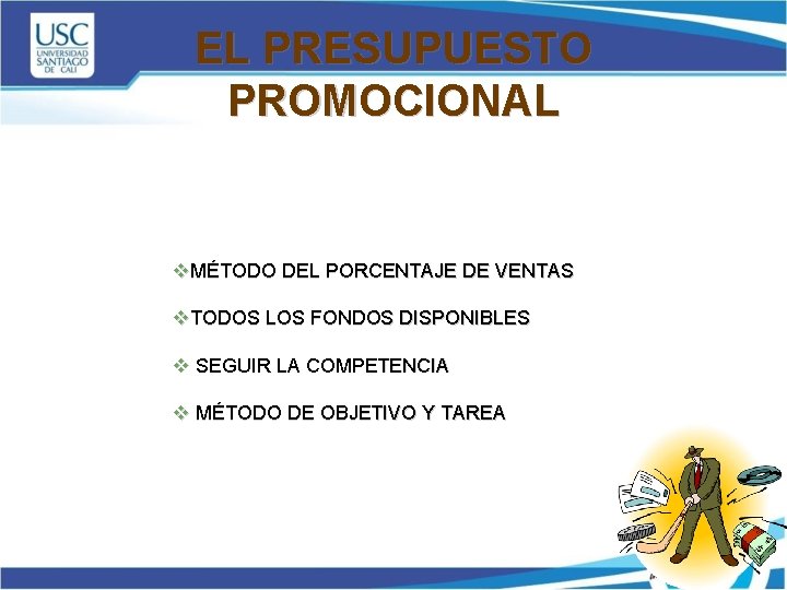 EL PRESUPUESTO PROMOCIONAL v. MÉTODO DEL PORCENTAJE DE VENTAS v. TODOS LOS FONDOS DISPONIBLES