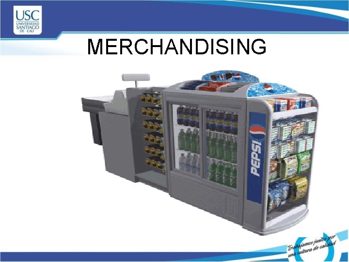 MERCHANDISING 