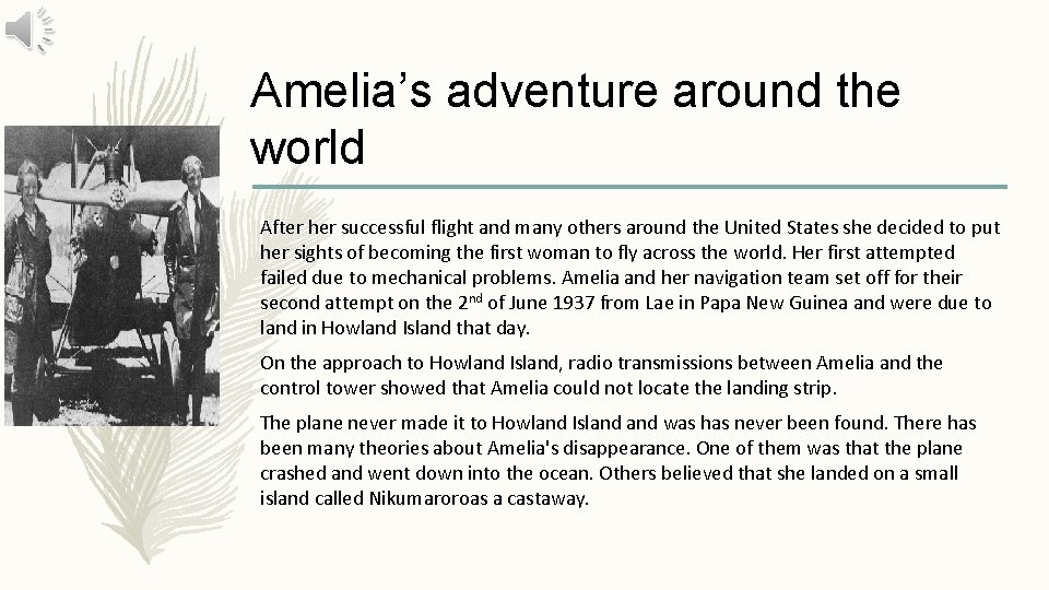 Amelia’s adventure around the world After her successful flight and many others around the