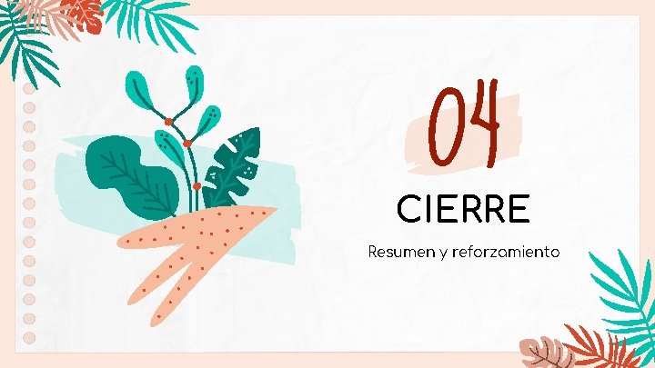 04 CIERRE Resumen y reforzamiento 