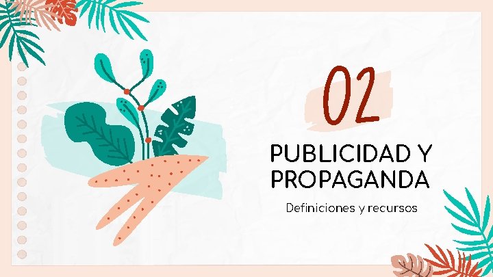 02 PUBLICIDAD Y PROPAGANDA Definiciones y recursos 