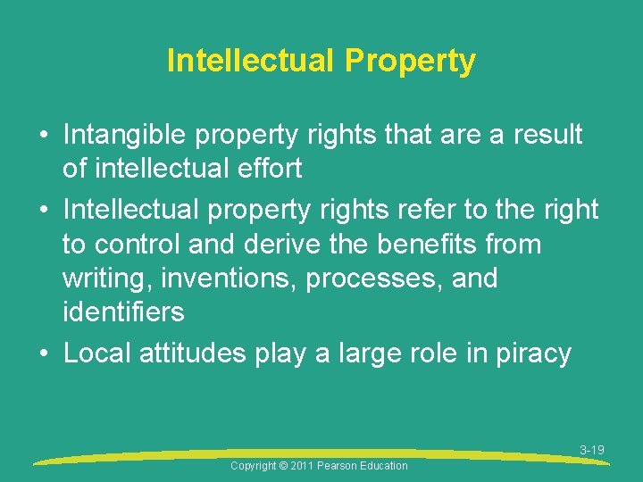 Intellectual Property • Intangible property rights that are a result of intellectual effort •