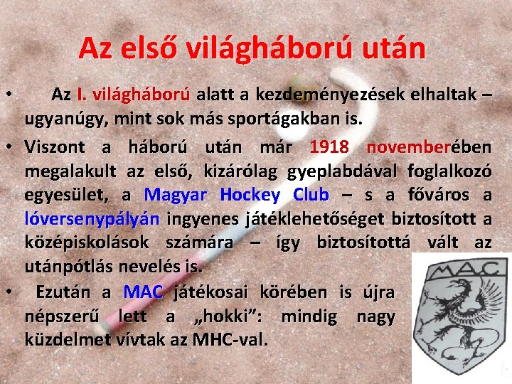 Az első világháború után • • • Az I. világháború alatt a kezdeményezések elhaltak Az első világháború után • • • Az I. világháború alatt a kezdeményezések elhaltak