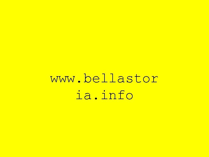 www. bellastor ia. info 