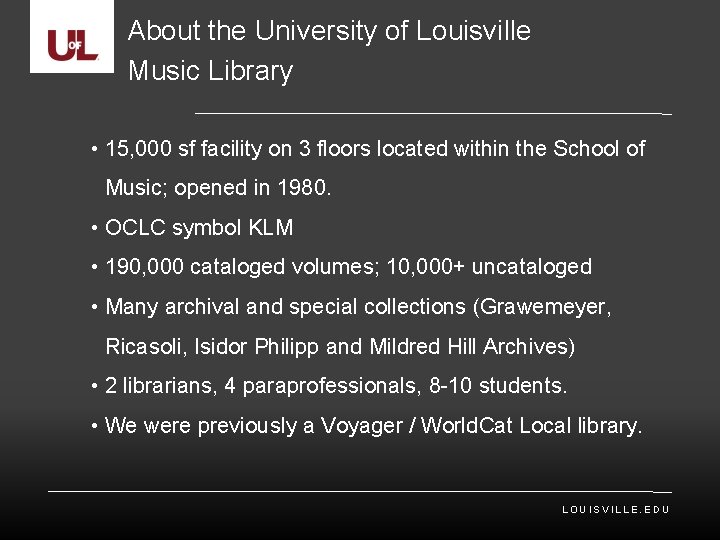 About the University of Louisville Music Library • 15, 000 sf facility on 3