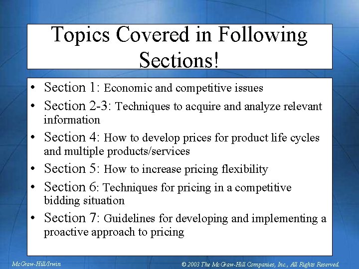 Topics Covered in Following Sections! • Section 1: Economic and competitive issues • Section