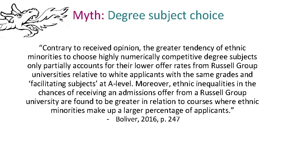 Myth: Degree subject choice “Contrary to received opinion, the greater tendency of ethnic minorities