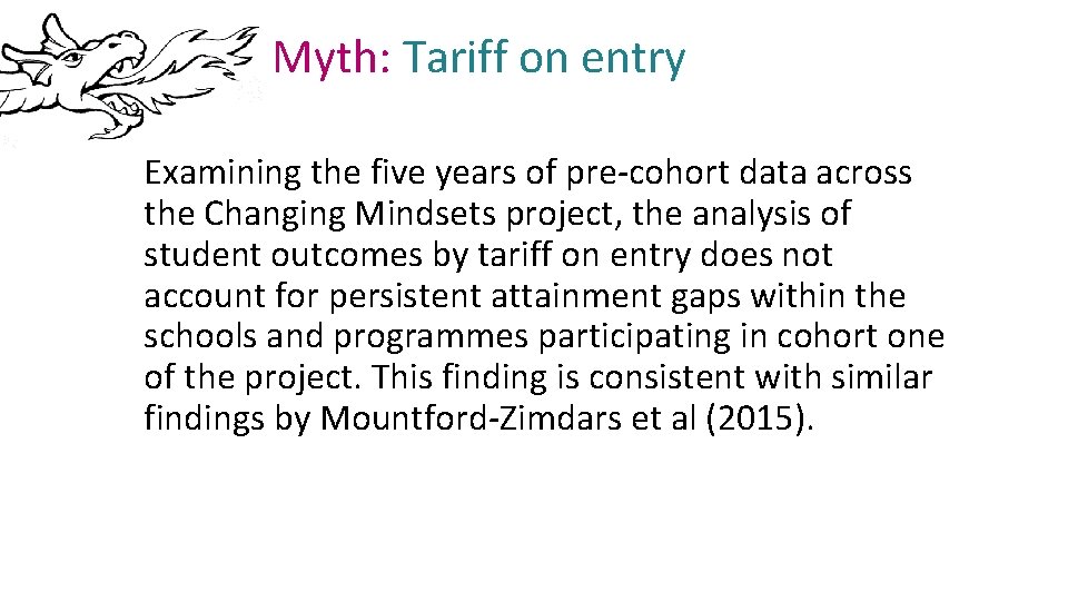 Myth: Tariff on entry Examining the five years of pre-cohort data across the Changing