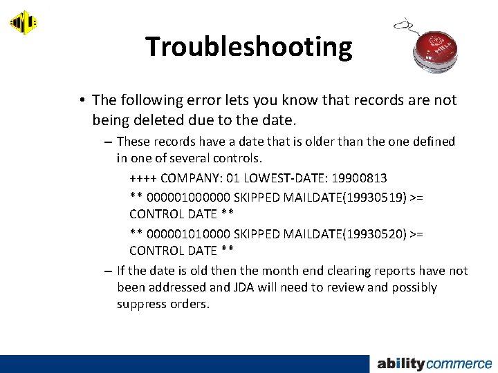 Troubleshooting • The following error lets you know that records are not being deleted