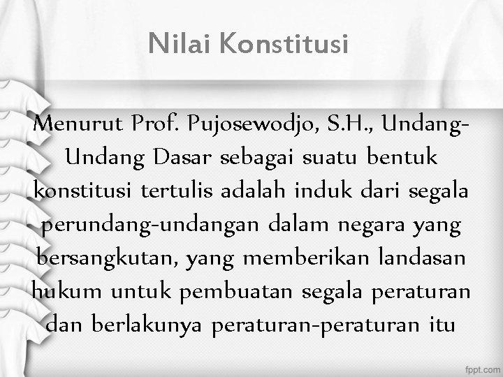 Nilai Konstitusi Menurut Prof. Pujosewodjo, S. H. , Undang Dasar sebagai suatu bentuk konstitusi