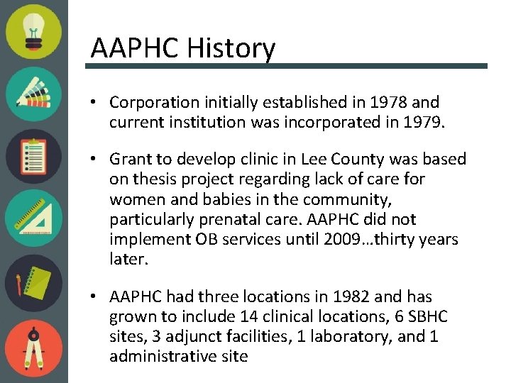 AAPHC History • Corporation initially established in 1978 and current institution was incorporated in