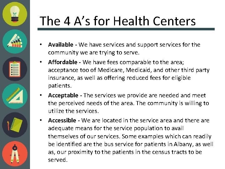 The 4 A’s for Health Centers • Available - We have services and support