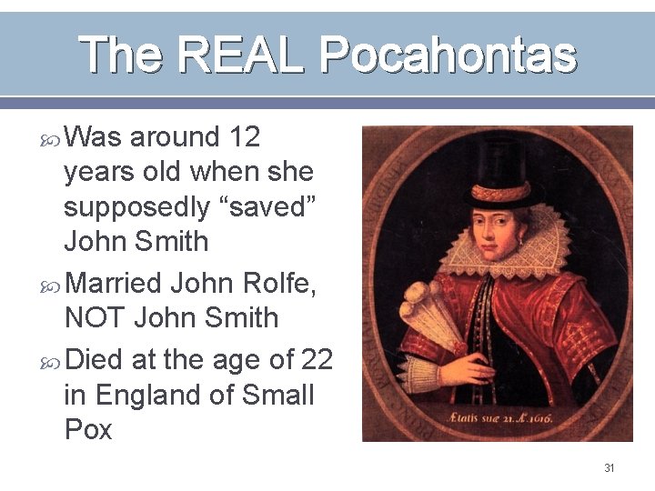 The REAL Pocahontas Was around 12 years old when she supposedly “saved” John Smith