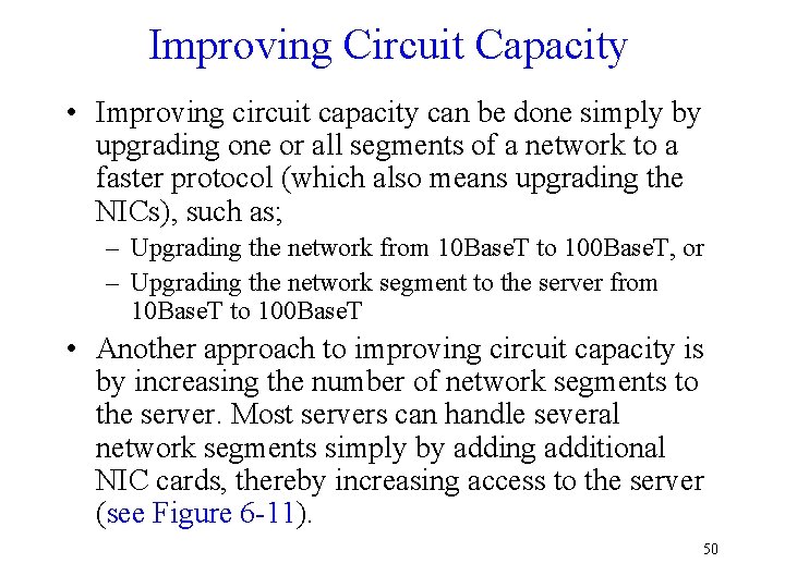 Improving Circuit Capacity • Improving circuit capacity can be done simply by upgrading one