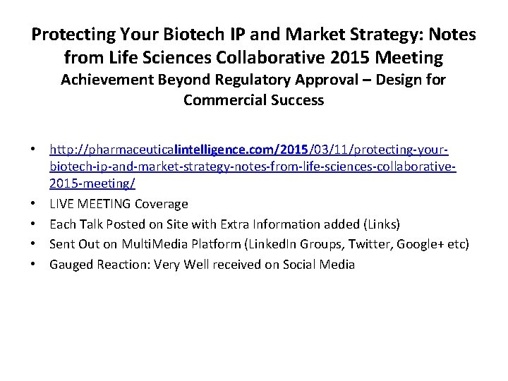 Protecting Your Biotech IP and Market Strategy: Notes from Life Sciences Collaborative 2015 Meeting