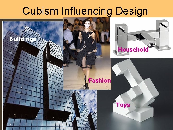 Cubism Influencing Design Buildings Household Fashion Toys Cubism Influencing Design Buildings Household Fashion Toys
