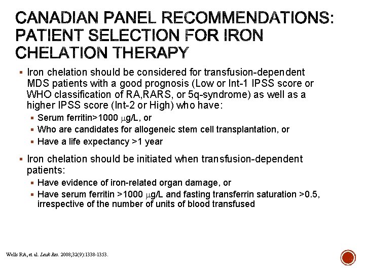 § Iron chelation should be considered for transfusion-dependent MDS patients with a good prognosis