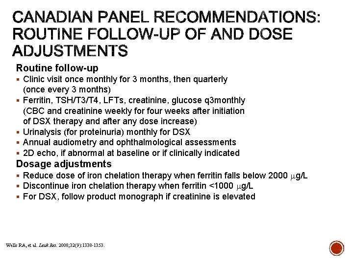 Routine follow-up § Clinic visit once monthly for 3 months, then quarterly § §