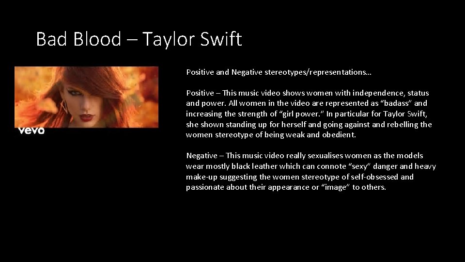 Bad Blood – Taylor Swift Positive and Negative stereotypes/representations… Positive – This music video