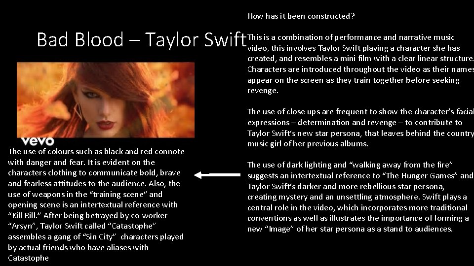 How has it been constructed? Bad Blood – Taylor Swift This is a combination