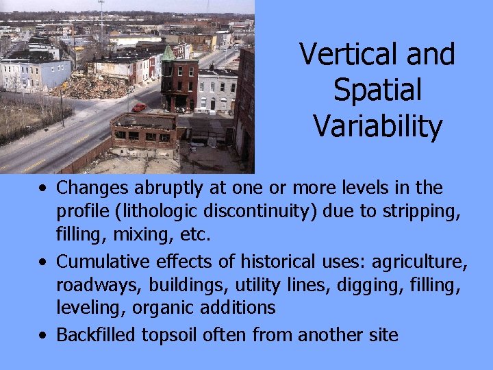 Vertical and Spatial Variability • Changes abruptly at one or more levels in the