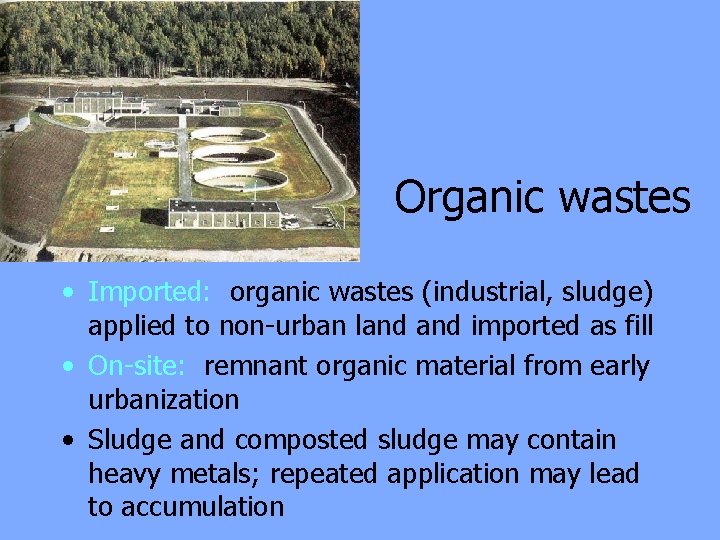 Organic wastes • Imported: organic wastes (industrial, sludge) applied to non-urban land imported as