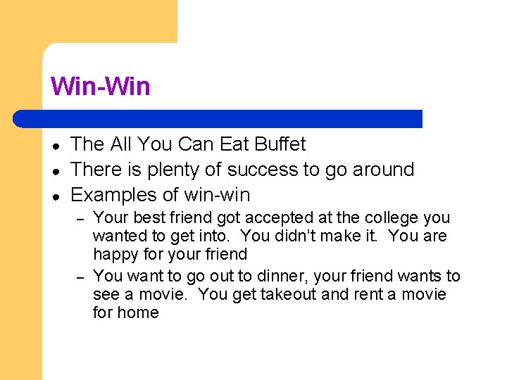 Win-Win ● ● ● The All You Can Eat Buffet There is plenty of