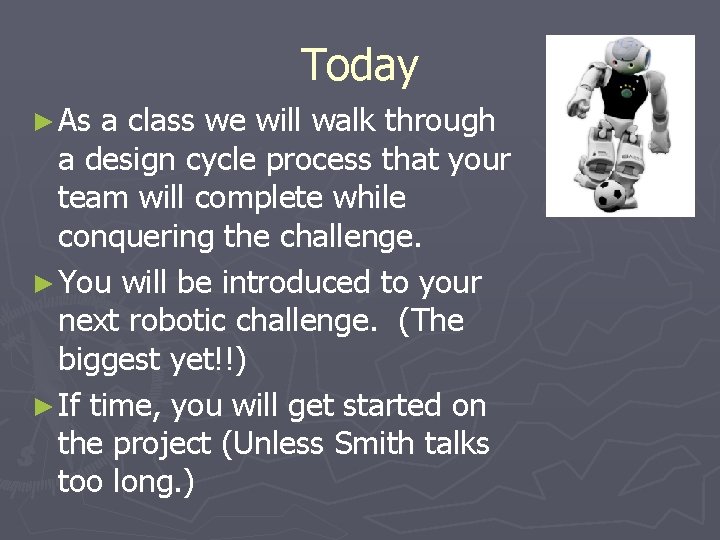 Today ► As a class we will walk through a design cycle process that