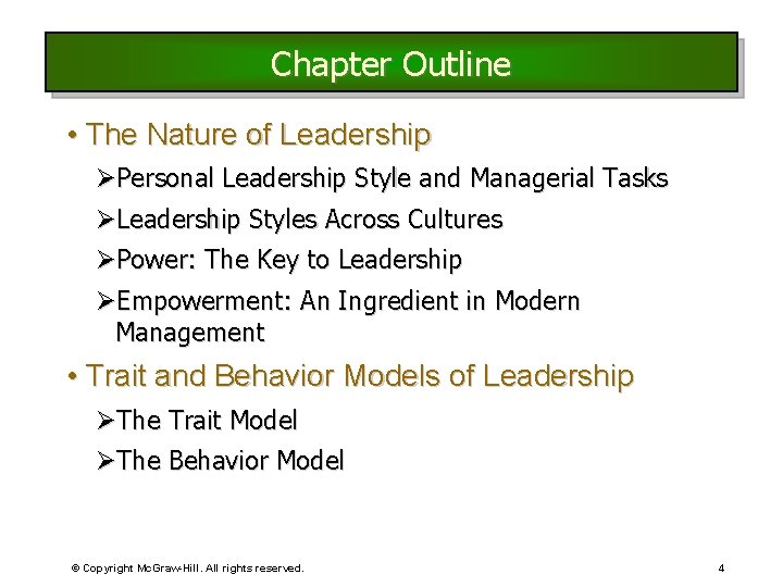 Chapter Outline • The Nature of Leadership ØPersonal Leadership Style and Managerial Tasks ØLeadership