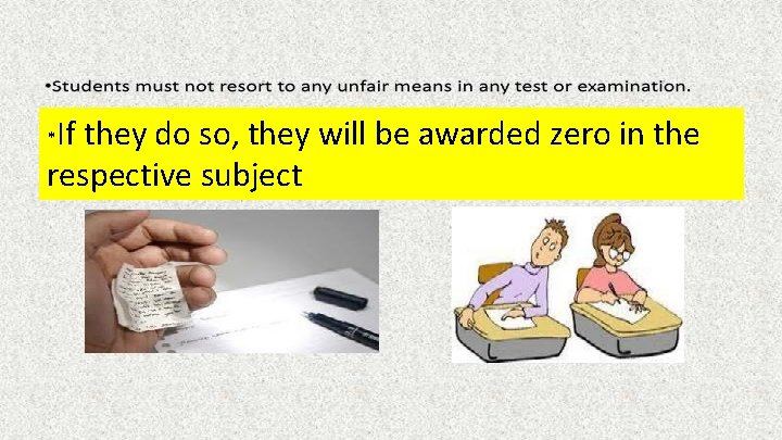 If they do so, they will be awarded zero in the respective subject *