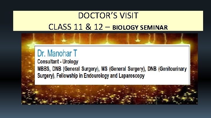 DOCTOR’S VISIT CLASS 11 & 12 – BIOLOGY SEMINAR 