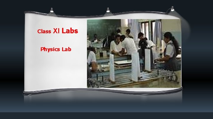 Class XI Labs Physics Lab 