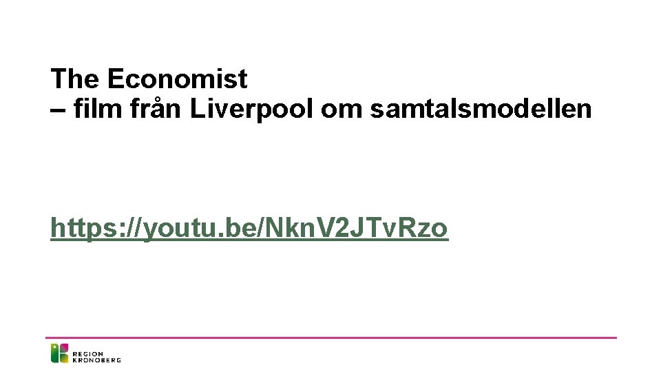 The Economist – film från Liverpool om samtalsmodellen https: //youtu. be/Nkn. V 2 JTv.