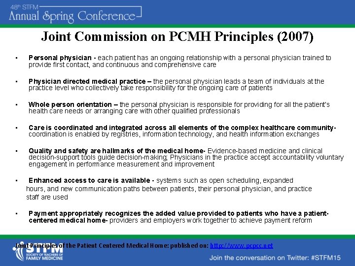 Joint Commission on PCMH Principles (2007) • Personal physician - each patient has an
