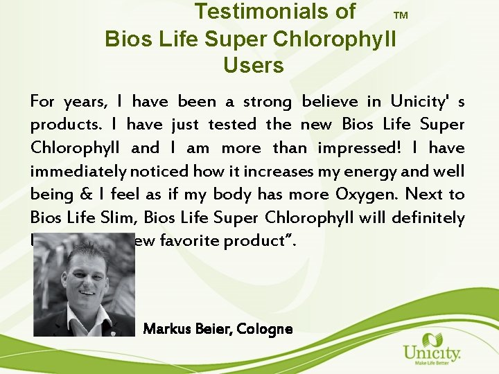 Testimonials of TM Bios Life Super Chlorophyll Users For years, I have been a