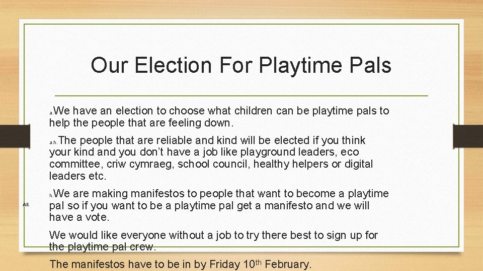 Our Election For Playtime Pals We have an election to choose what children can