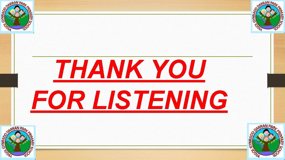 THANK YOU FOR LISTENING 