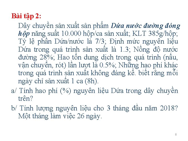 Bài tập 2: Dây chuyền sản xuất sản phẩm Dứa nước đường đóng hộp