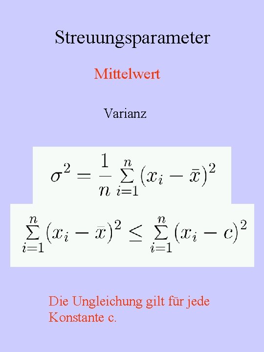 Streuungsparameter Mittelwert Varianz Die Ungleichung gilt für jede Konstante c. 