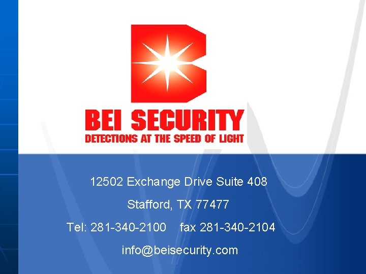 12502 Exchange Drive Suite 408 Stafford, TX 77477 Tel: 281 -340 -2100 fax 281