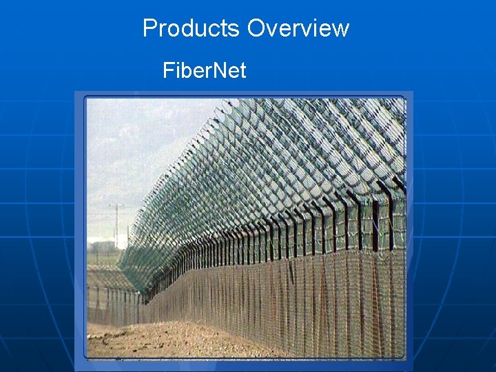 Products Overview Fiber. Net 